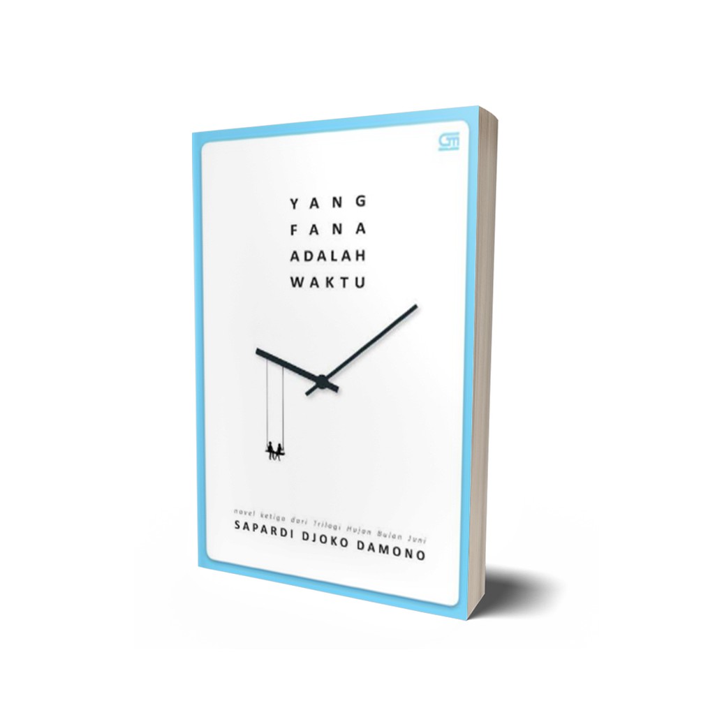 Yang Fana Adalah Waktu - Sapardi Djoko Damono