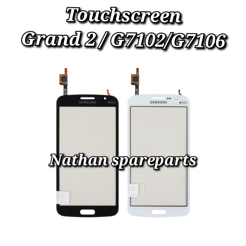 TOUCHSCREEN TS TC LAYAR SENTUH SAMSUNG GALAXY GRAND 2 / G7106 / G7102
