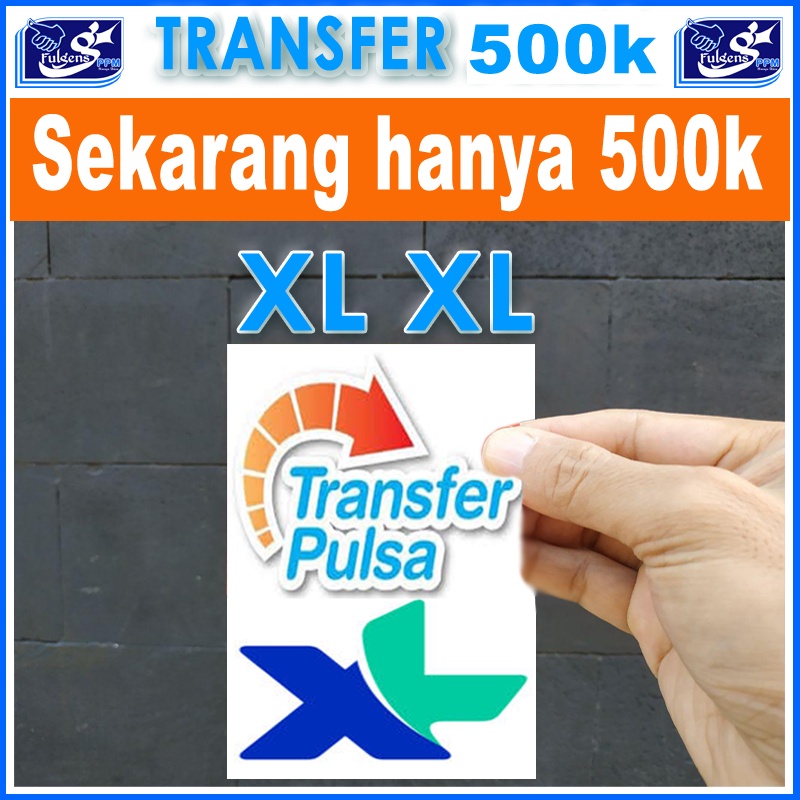 XL PULSA 1jt  PULSA TRANSFER XL 1JT HABIS, maksimal sekarang 500K