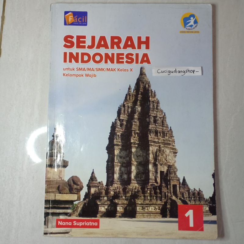 sejarah indonesia kelas 1 sma X 10 facil grafindo buku sejarah kelas 1 sma kurtilas nana supriatna