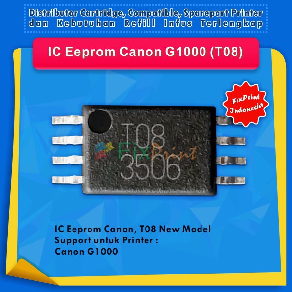 IC Eprom Canon G1000 T08, IC Eeprom Reset Canon g1000, Resetter Printer Canon G1000 T08