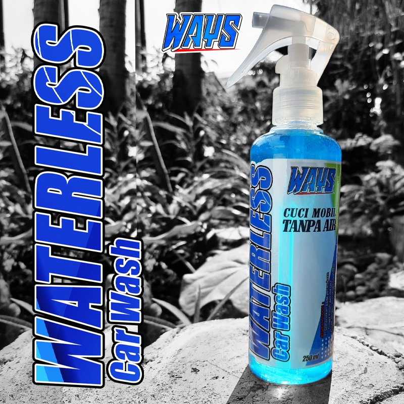 A016 | WAYS Waterless Car Wash Cuci Mobil Motor Tanpa Air - Pembersih Body Kaca Velg Ban Tanpa Air - 250ml