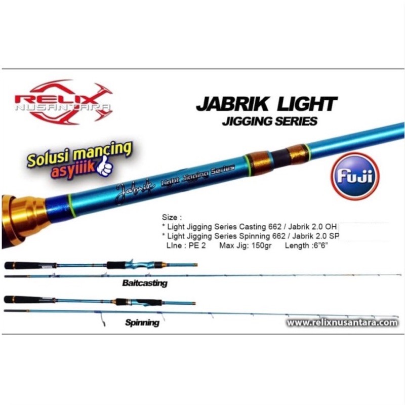 JORAN JABRIK LIGHT JIGGING RELIX NUSANTARA 662 PE 2 SPINNING / BAIT CASTING OH FUJI ROD JABRIK 2.0