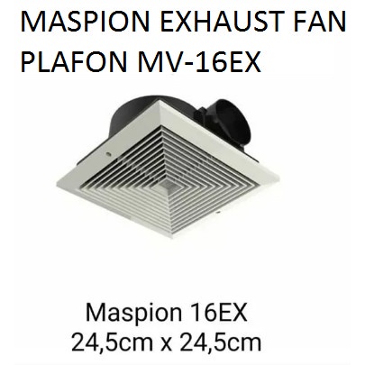 MASPION EXHAUST FAN PLAFON 6 INCH - MV - 16EX
