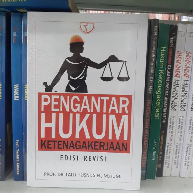 Jual Buku Pengantar Hukum Ketenagakerjaan Edisi Revisi Oleh Lalu Husni