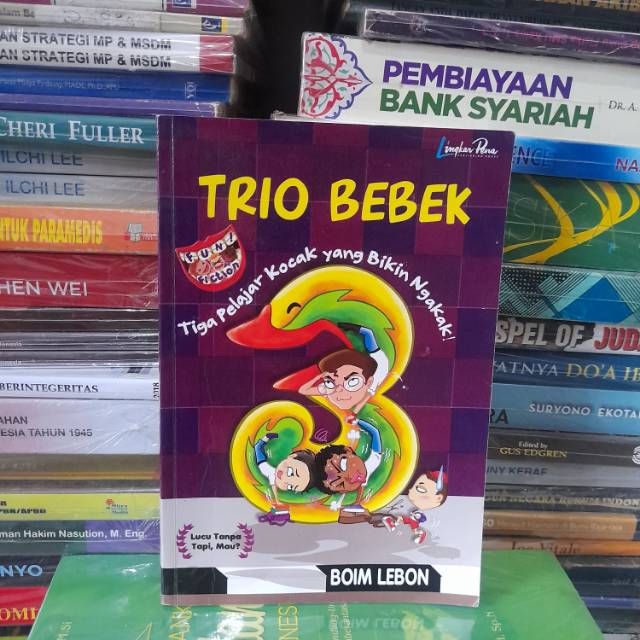 Original Buku Novel Trio Bebek Tiga Pelajar Kocak Yang Bikin Ngakak Karangan Boim Lebon Shopee Indonesia