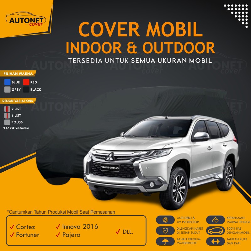 Sarung Mobil Outdoor Mitsubishi Pajero Autonet Cover Custom Warna Waterproof Fortuner Innova