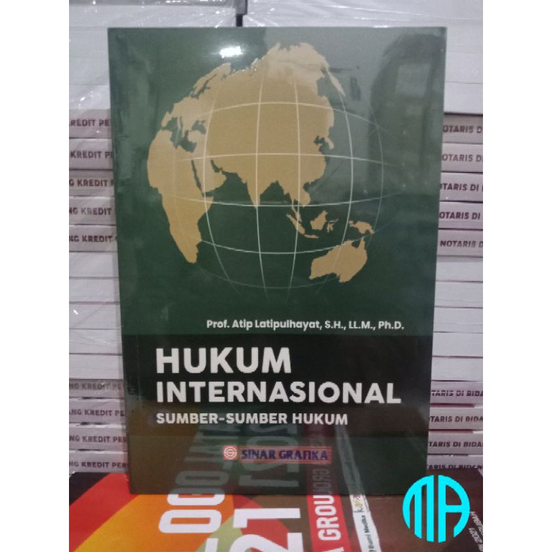 Hukum Internasional Sumber Sumber Hukum - Prof. Atip Latipulhayat, S.H., LL.M., Ph.D