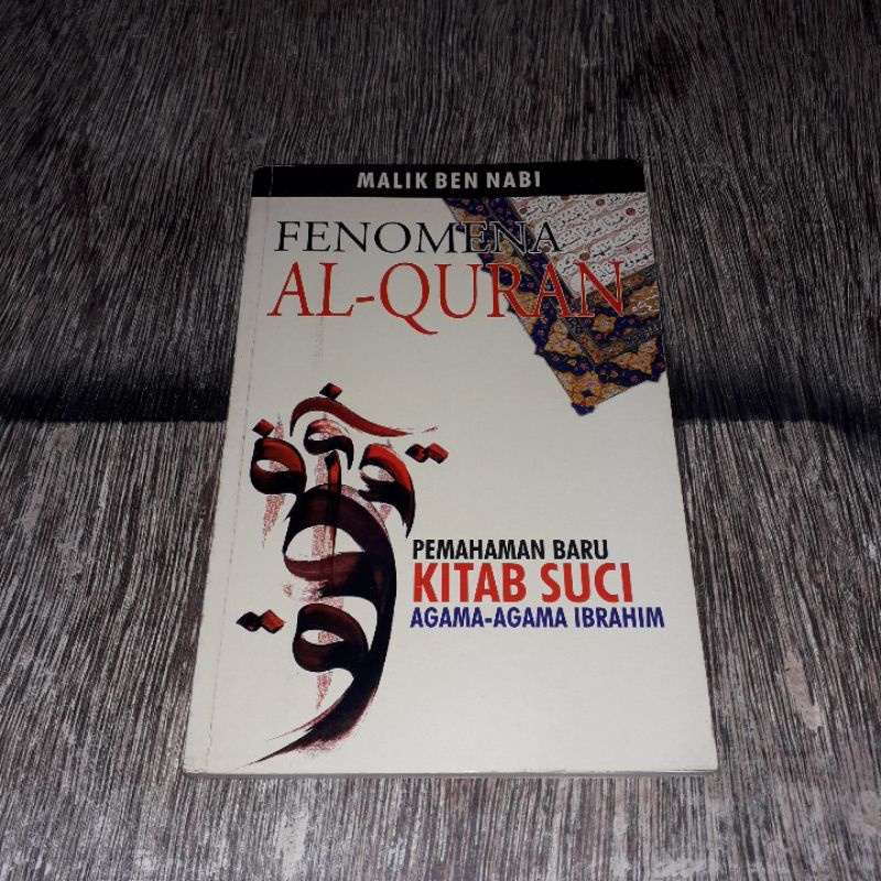 FENOMENA AL QURAN PEMAHAMAN BARU KITAB SUCI AGAMA AGAMA IBRAHIM MALIK BEN NABI