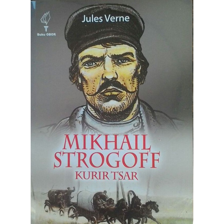 Buku Mikhail Strogoff, Kurir Tsar, Novel Karya Jules Verne