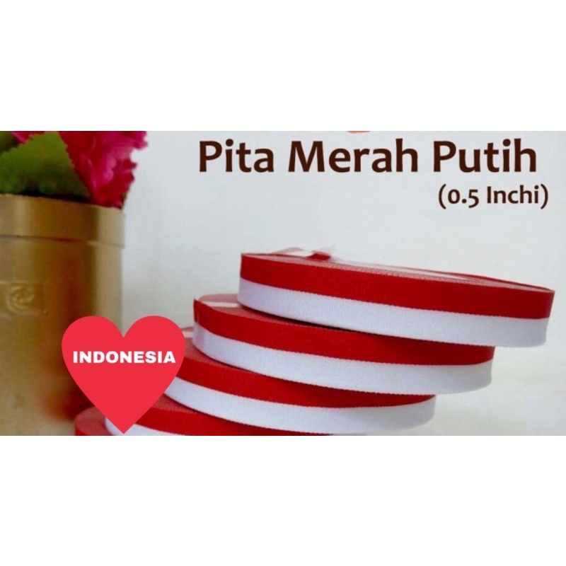 ( Rol 20 Yard ) PITA MERAH PUTIH - 1/2 INCH / 0.5IN / 2,5CM 11/2IN 4CM I LOVE INDONESIA / HIASAN KADO / DEKORASI PERAYAAN 17 AGUSTUS DIRGAHAYU KEMERDEKAAN HUT RI - INDEPENDENCE DAY