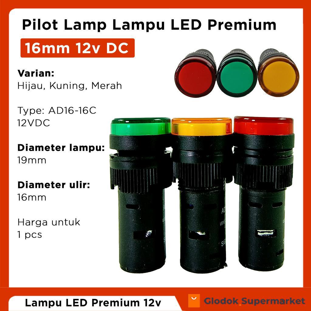 Pilot Lamp 16mm 12v DC Lampu LED AD16-16C Premium