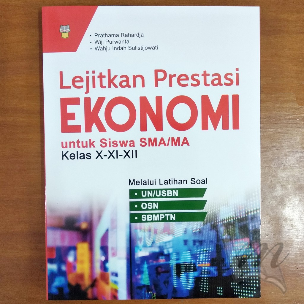 

Buku Lejitkan Prestasi Ekonomi untuk SMA Kelas X - XI - XII