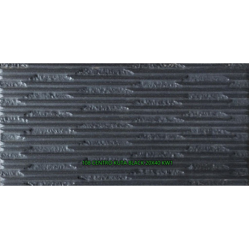 Keramik Dinding (Suface)/ CENTRO KUTA BLACK 20X40 KW1/ 108