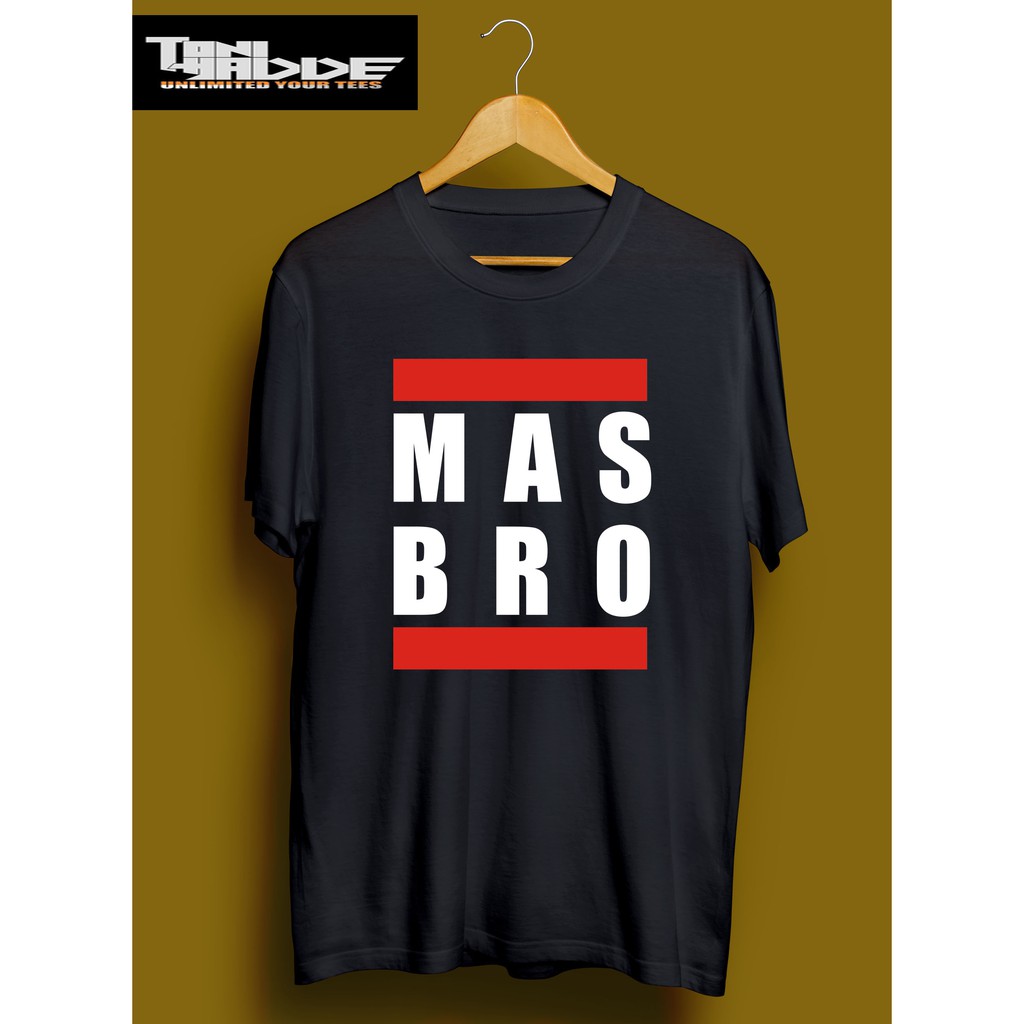 Jual Baju MAS BRO. Kaos Combed. Kaos Custome. Kaos Distro Keren ...