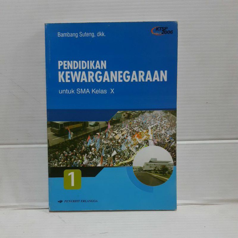 PKN - Pendidikan Kewarganegaraan Untuk SMA Kelas X KTSP 2006 - Bambang Suteng