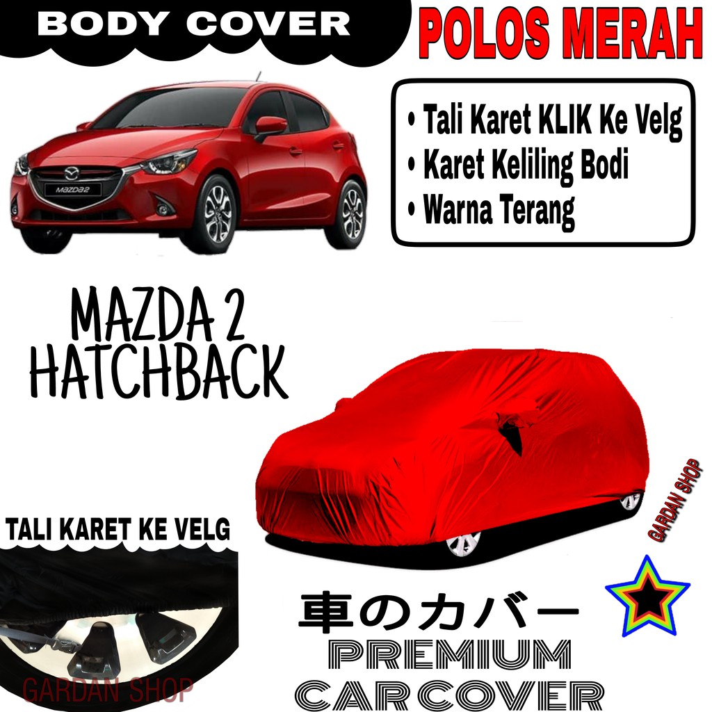 Sarung Mobil MAZDA 2 HATCHBACK Polos MERAH Body Cover Penutup Body Mazda PREMIUM