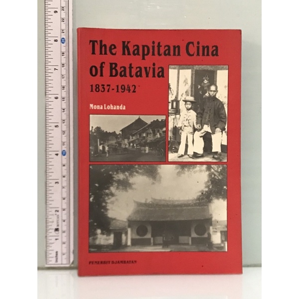 The Kapiitan Cina of Batavia 1837 - 1942 Mona Lohanda