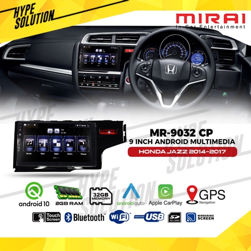 MIRAI MR-9032 CP Headunit android 9 inch Honda JAZZ 2014-2017