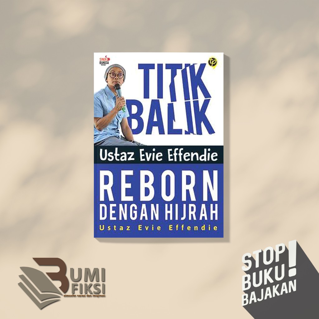 TITIK BALIK USTAZ EVIE EFFENDIE; REBORN DENGAN HIJRAH