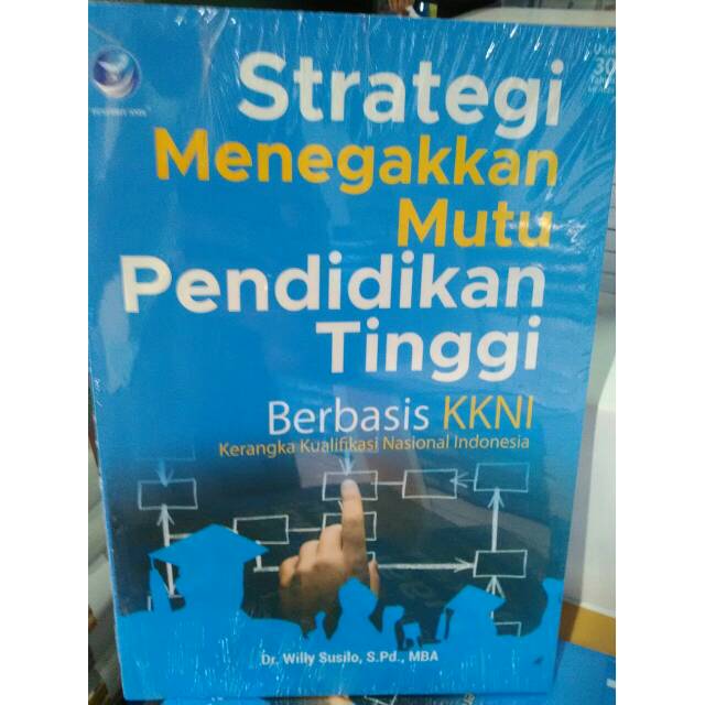 Strategi Menegakkan Mutu Pendidikan Tinggi Berbasis Kkni Kerangka