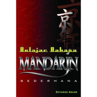 

Belajar Bahasa Mandarin Sederhana - Setiawan Agung BUKU ORIGINAL