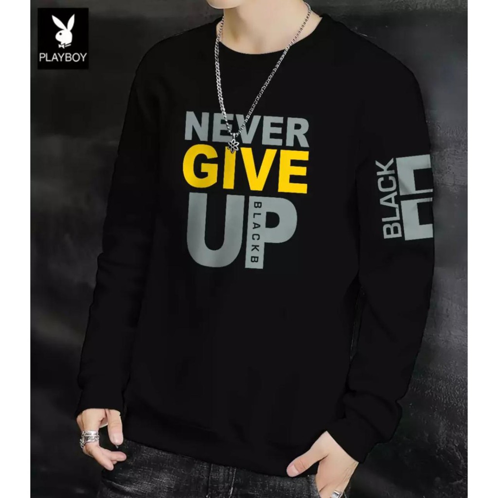 KAOS PRIA LENGAN PANJANG NEVER GIVE UP SWEATER ENAK DIPAKAI TAMPILAN KEREN