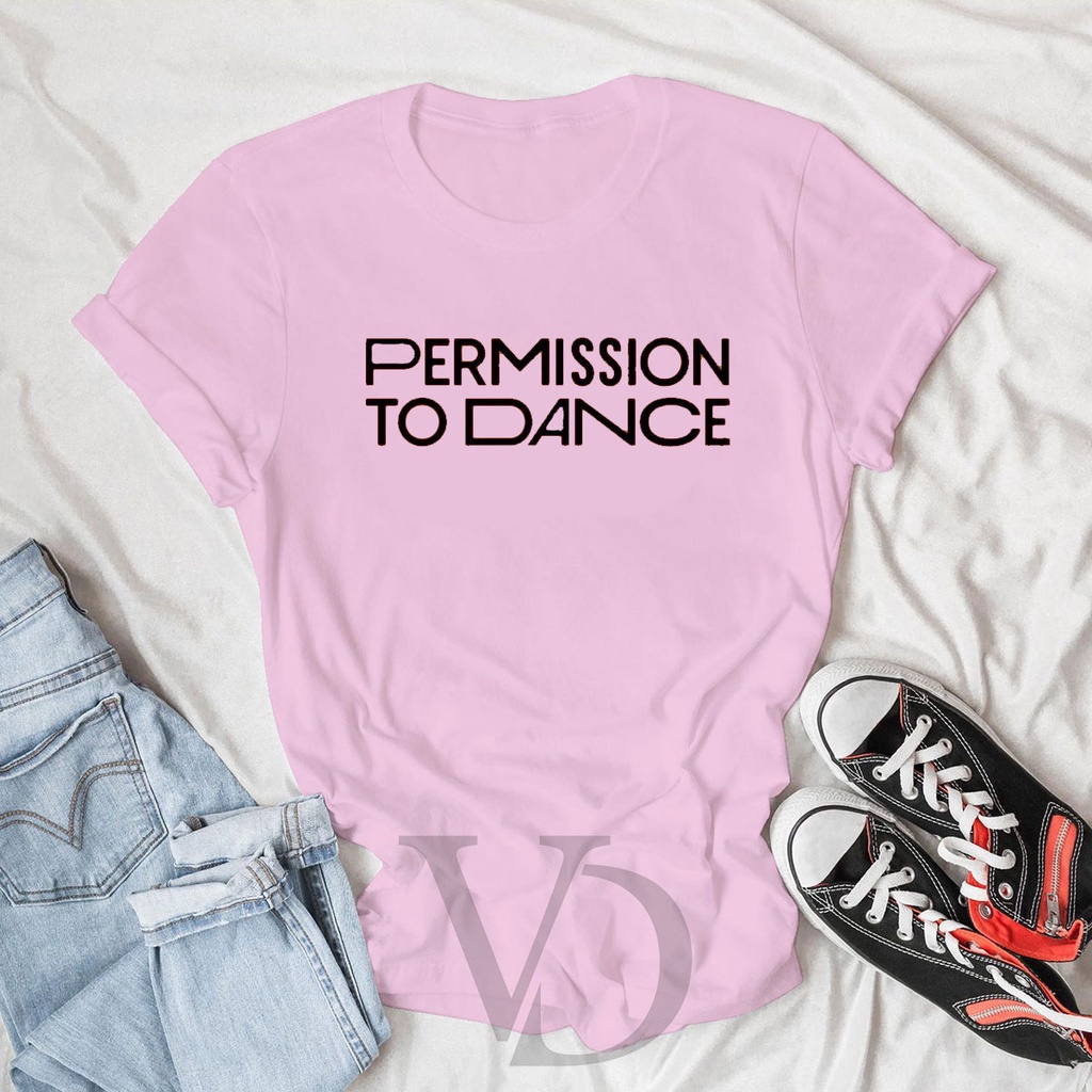 Baju Kaos Permission To Dance / tshirt Oversize / kaos jumbo FREEBIAS army