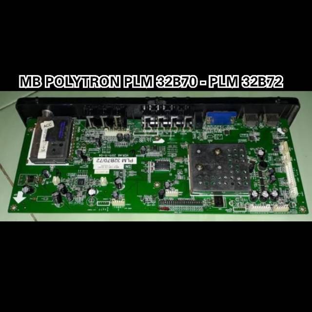 MB TV POLYTRON PLD 32B70 - MAINBORD TV POLYTRON PLD32B70 - MESIN TV POLYTRON 32B70