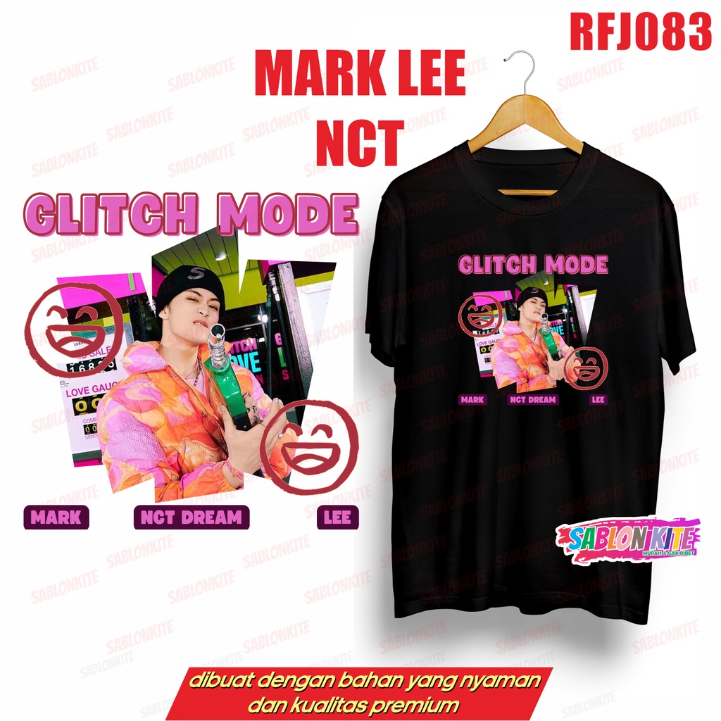 MURAH!!! KAOS NCT DREAM GLITCH MODE HAECHAN TEN MARK JAEMIN JISUNG JENO JOHNNY RFJ083