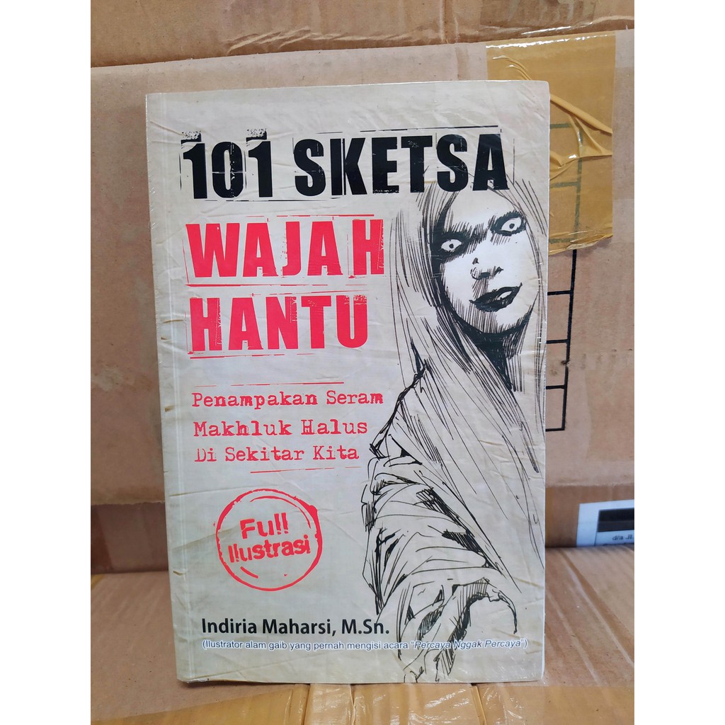 101 Sketsa Wajah Hantu -- Indiria Maharsi, M.Sn