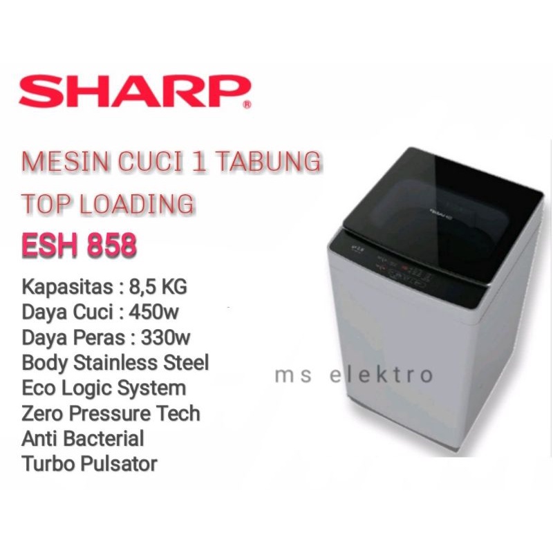 Mesin Cuci Sharp Otomatis 1 Tabung  8,5 kg ESH 858