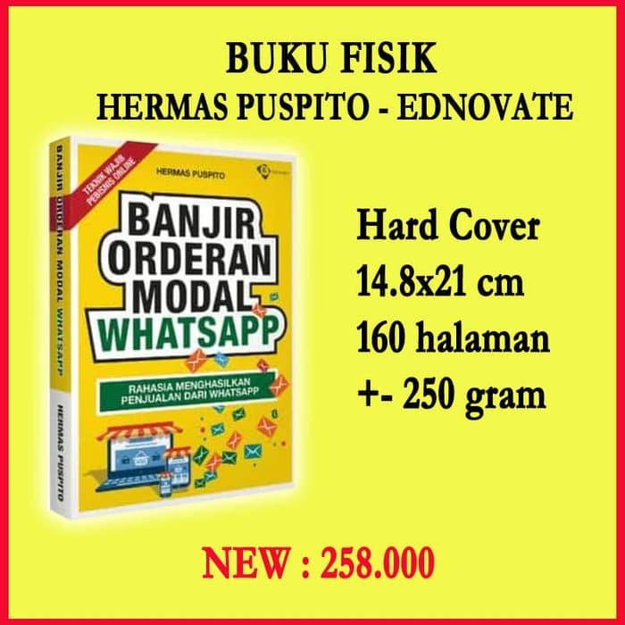 BANJIR ORDERAN MODAL WHATSAPP (-HARDCOVER)- HERMAS PUSPITO. BEST SELLER