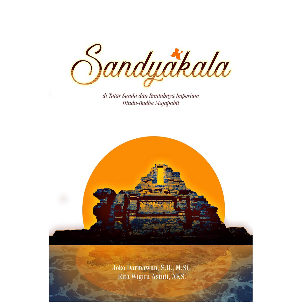 Buku Sandyakala: Di Tatar Sunda Dan Runtuhnya Imperium Hindu-Budha Majapahit