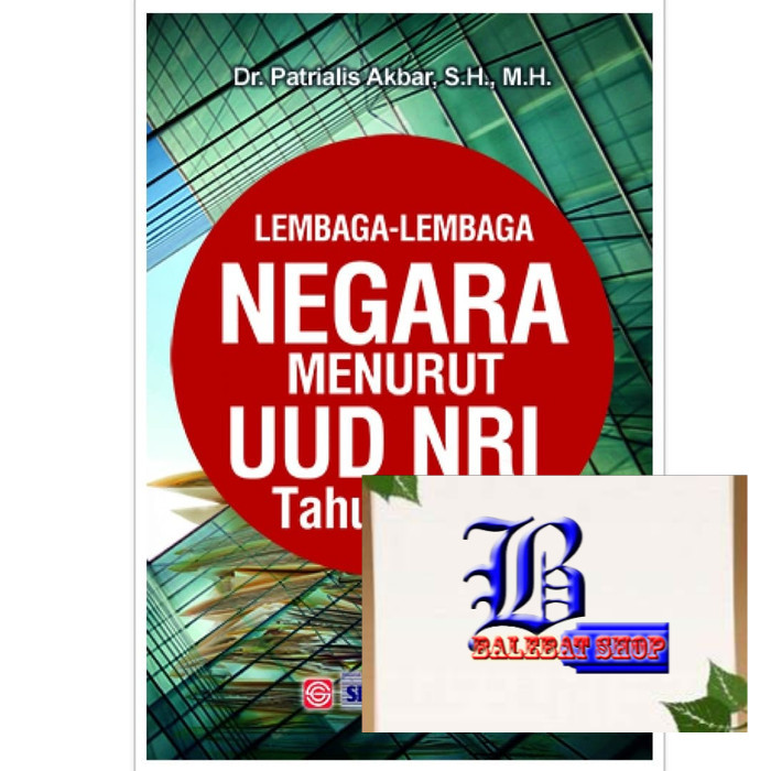 Buku Lembaga-Lembaga Negara Menurut UUD NRI 1945 Patrialis Akbar SINAR GRAFIKA ORIGINAL