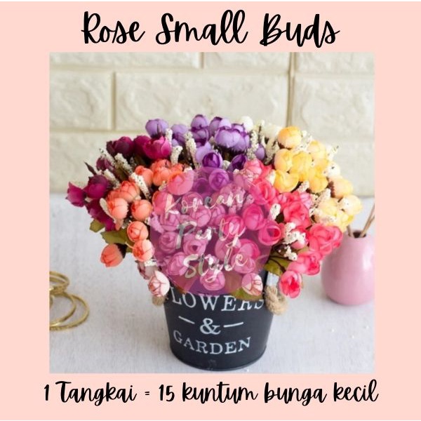 KOREAN BUNGA ROSE MAWAR BUDS KECIL 15 KUNTUM BUNGA ARTIFICIAL BUNGA PALSU BUNGA BUKET BUNGA PLASTIK 