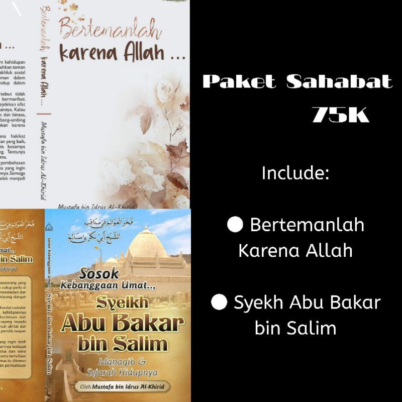Paket Sahabat (Bertemanlah Karena Allah & Manaqib Syekh Abu Bakar bin Salim)