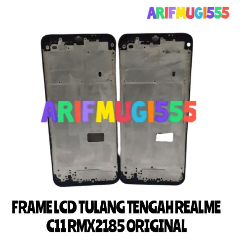 FRONT FRAME LCD TULANG LCD BEZZEL TATAKAN DUDUKAN LCD REALME C11 RMX2185 ORIGINAL