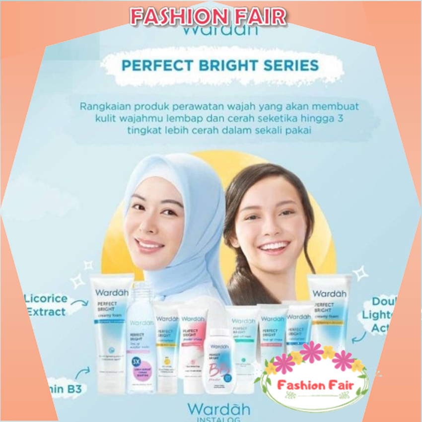 Fashion Fair - Wardah Perfect Bright Series | Tone Up | Moist | Peel Off Mask | Powder