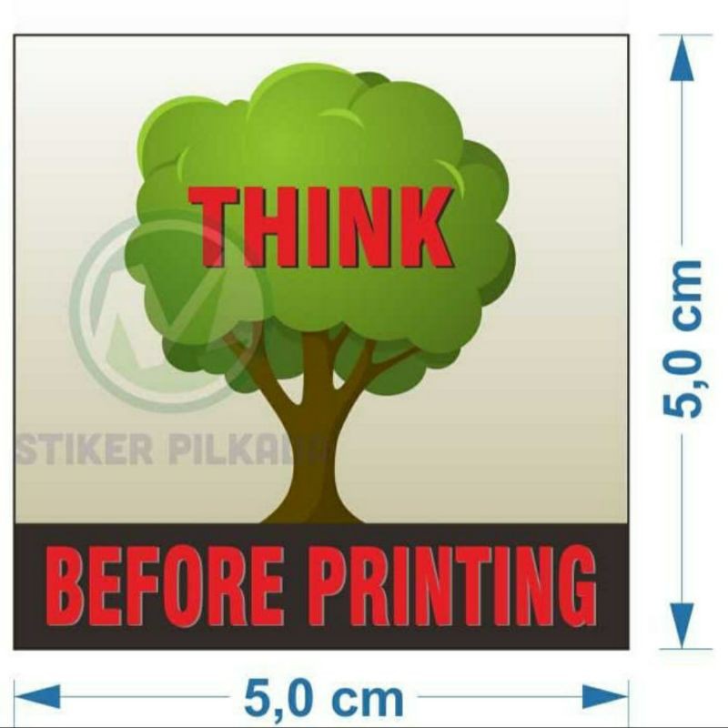 

STIKER VINYL THINK BEFORE PRINTING 5x5CM