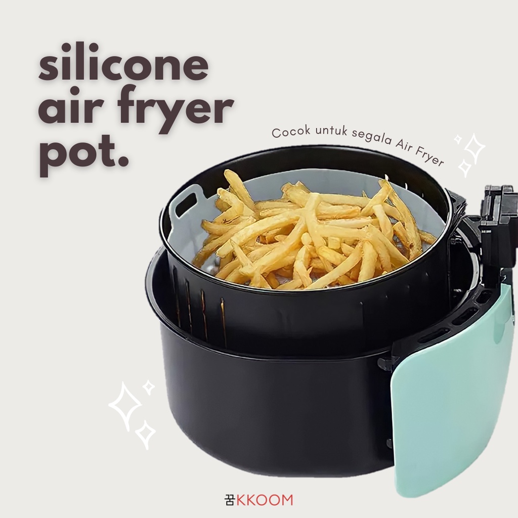 Air Fryer Silicone Pot/Wadah Silikon Air Fryer/Air Fryer Basket