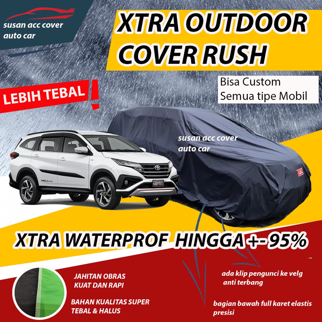 XTRA OUTDOOR Body Cover Mobil Rush Sarung Mobil All New Rush/All New Terios Waterproof anti air