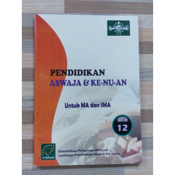 Pendidikan Aswaja & Ke - NU - an Untuk MA & SMA Kelas XII