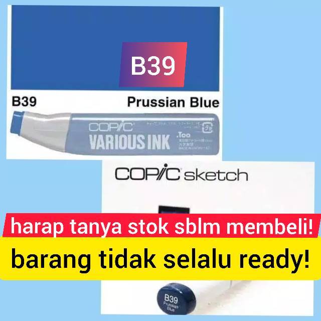 

COPIC SKETCH MARKER B39 PRUSSIAN BLUE ( CSM ) COLOR COLOUR VARIOUS REFILL COPIC
