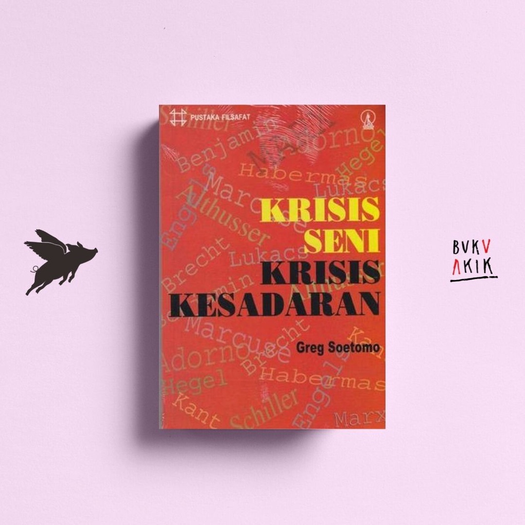 Krisis Seni Krisis Kesadaran - Greg Soetomo