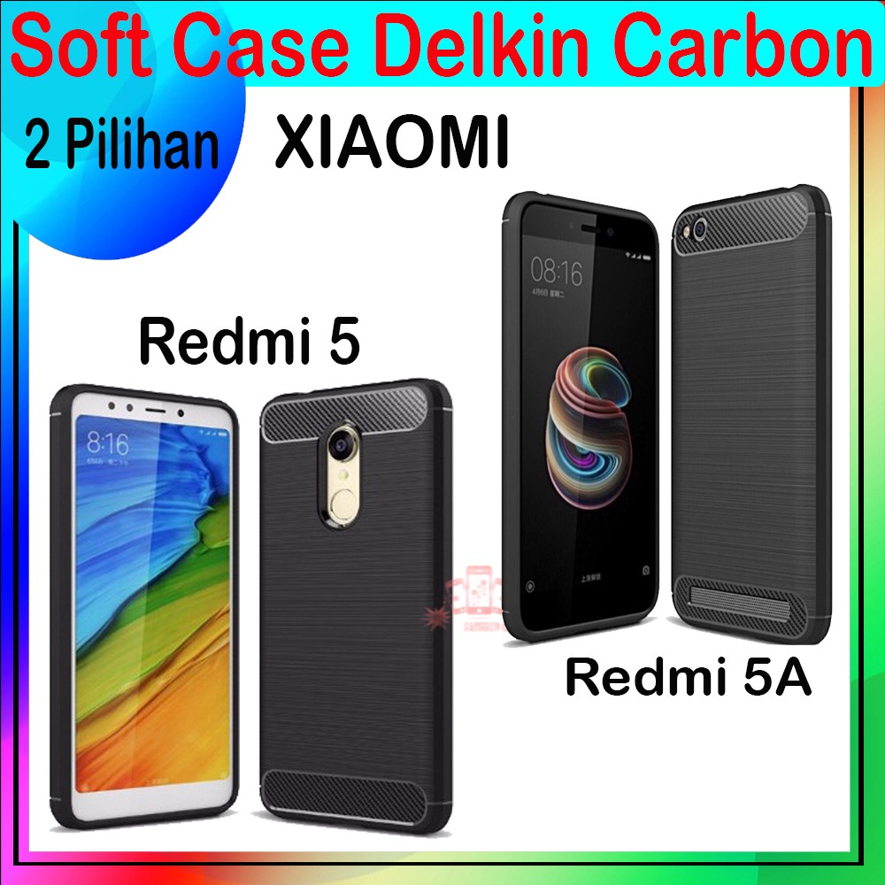 Soft Case Delkin Karbon Handphone Xiaomi Redmi 5 Casing Silicone Xiaomi Redmi 5A Kesing Silikon Case