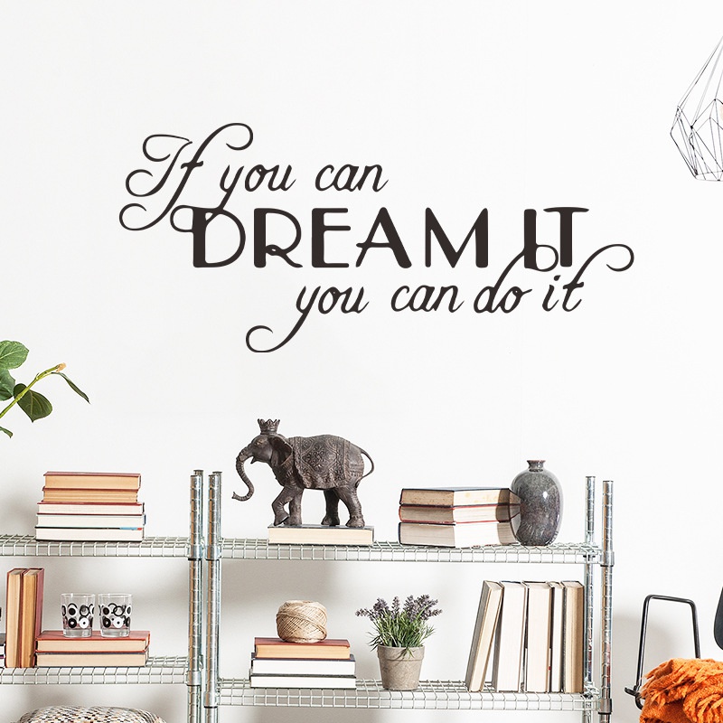 Stiker Dinding Desain Tulisan If You Can Dream It You Can Do It Untuk Kamar Tidur