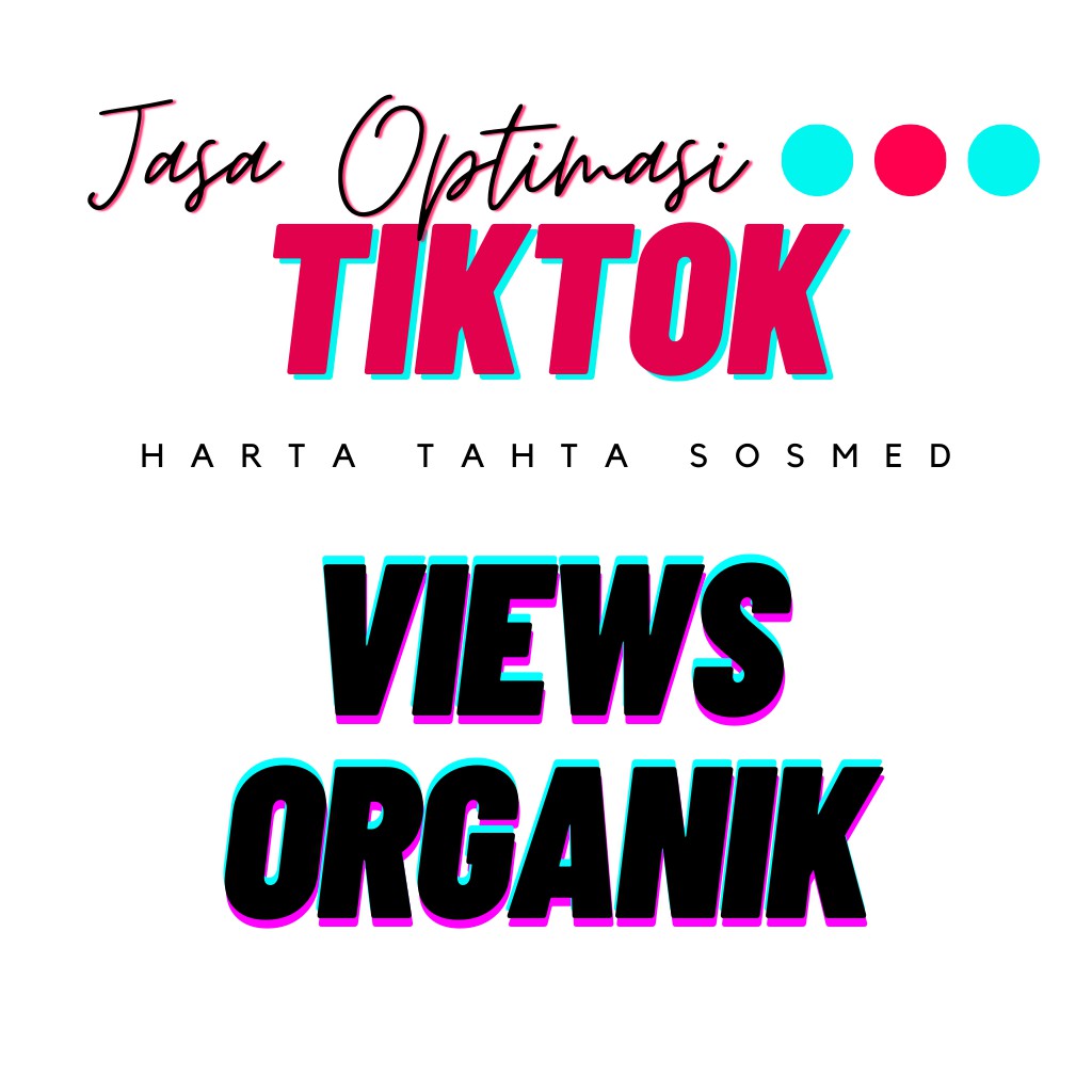 [PERMANEN] VIEWS TIKTOK VIRAL Jasa Tambah Views TikTok Shopee Indonesia