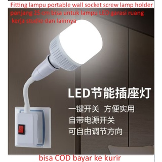 Fitting lampu portable wall socket screw lamp holder panjang 25 cm bisa untuk lampu LED garasi ruang kerja studio dan lainnya