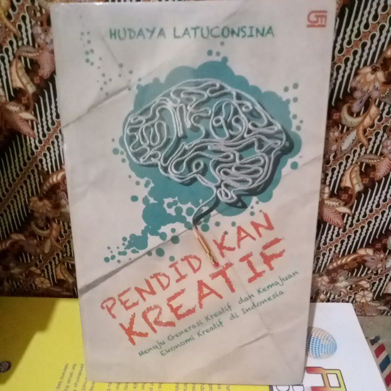 PENDIDIKAN KREATIF MENUJU GENERASI KREATIF DAN KEMAJUAN EKONOMI KREATIF DI INDONESIA